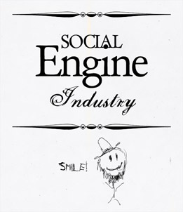 Social Engine: Industry.  SMILE!